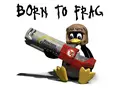 post_big/born_to_frag-8767.jpg