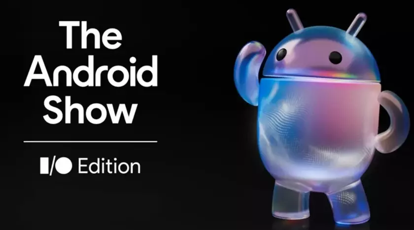The Android Show I/O Edition: Полный Обзор Новинок