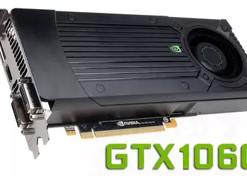 Подробности о более дешевой видеокарте NVIDIA GeForce GTX 1060 на чипе GP106