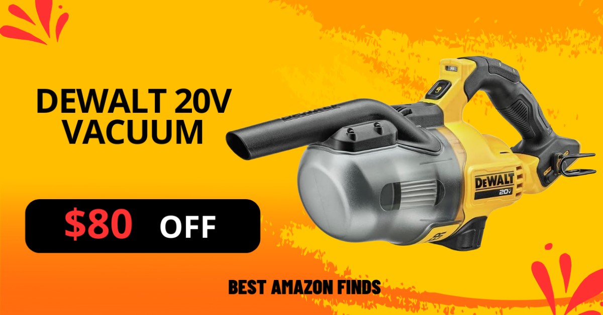 DEWALT 20V Vacuum - Get $80 Discount Now!