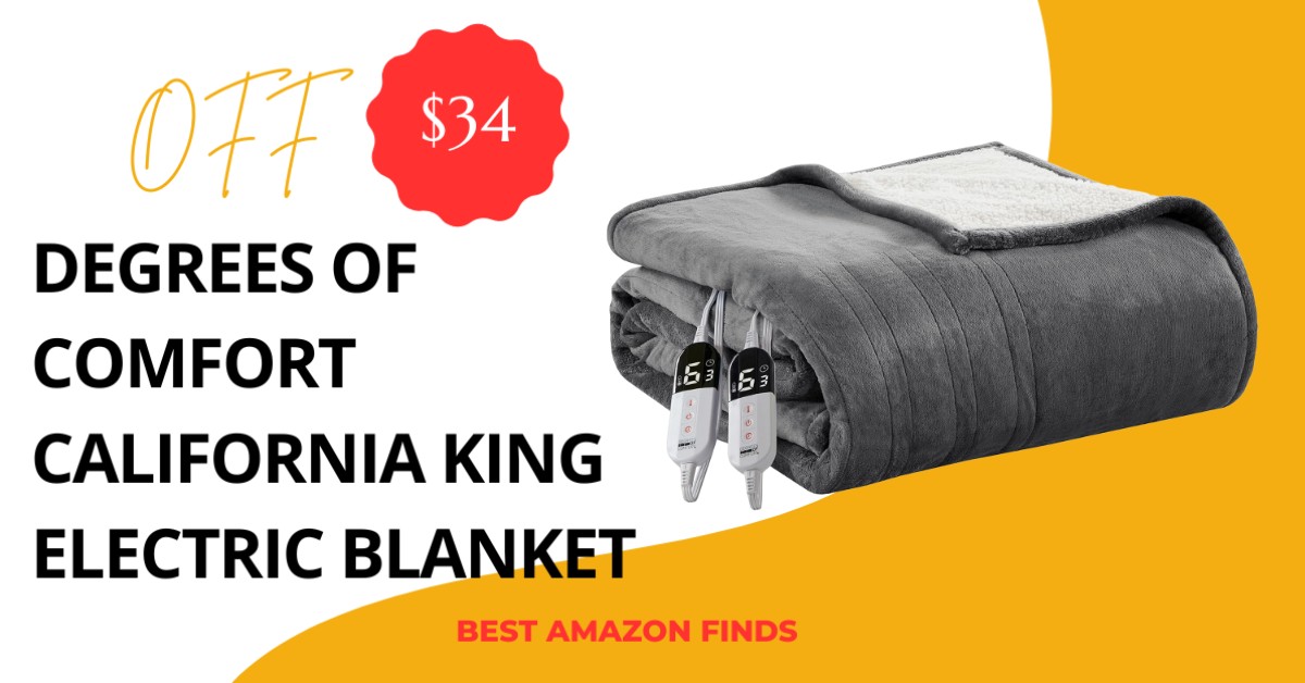 Degrees of Comfort California King Electric Blanket with a $34 Discount Now!
