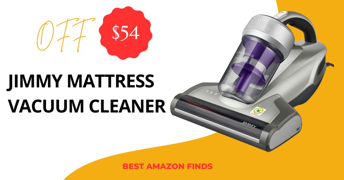 Jimmy Mattress Vacuum Cleaner - Limited time deal $54 Off!