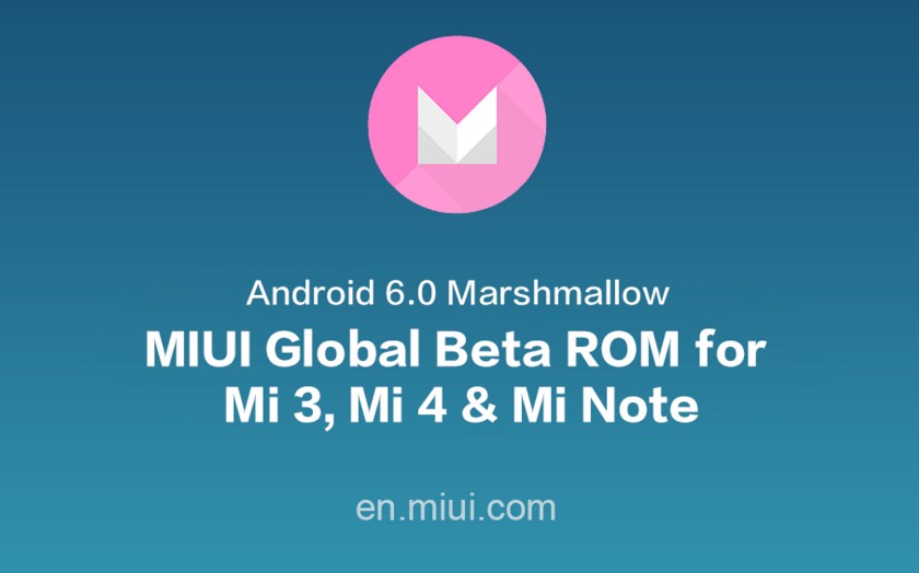 Вышла MIUI Global Beta на Android 6.0 для смартфонов Xiaomi Mi3, Mi4 и Mi Note